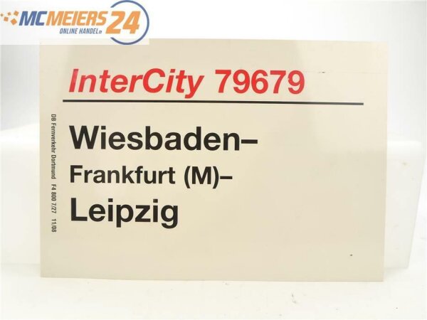 E244 Zuglaufschild Waggonschild InterCity 79679 Wiesbaden - Frankfurt - Leipzig