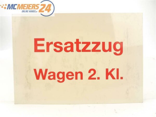 E244 Zuglaufschild Waggonschild "Ersatzzug Wagen 2. Kl."