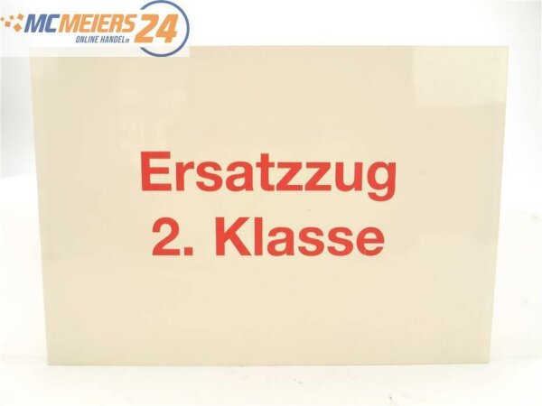 E244 Zuglaufschild Waggonschild "Ersatzzug 2. Klasse"