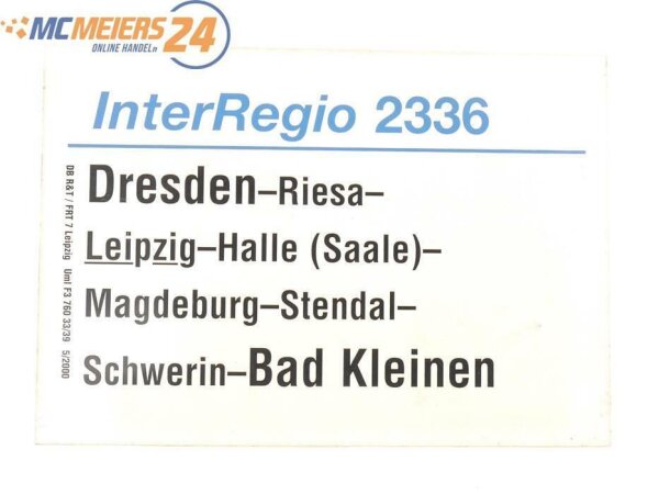 E244 Zuglaufschild Waggonschild InterRegio 2336 Dresden - Leipzig - Bad Kleinen