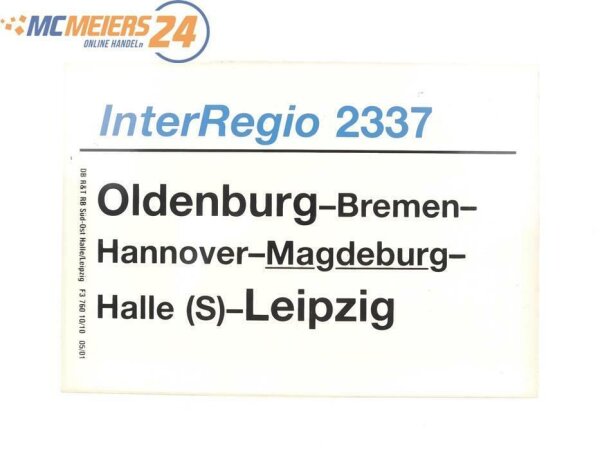 E244 Zuglaufschild Waggonschild InterRegio 2337 Oldenburg - Hannover - Leipzig
