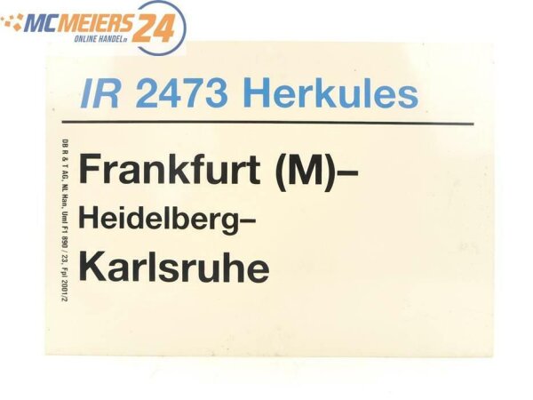 E244 Zuglaufschild Waggonschild IR 2473 Herkules  Frankfurt - Heidelberg - Karlsruhe