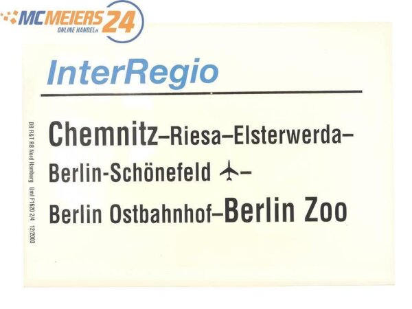 E244b Zuglaufschild Waggonschild InterRegio Chemnitz - Riesa - Berlin Zoo