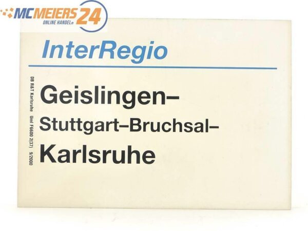 E244 Zuglaufschild Waggonschild InterRegio Geislingen - Stuttgart - Karlsruhe
