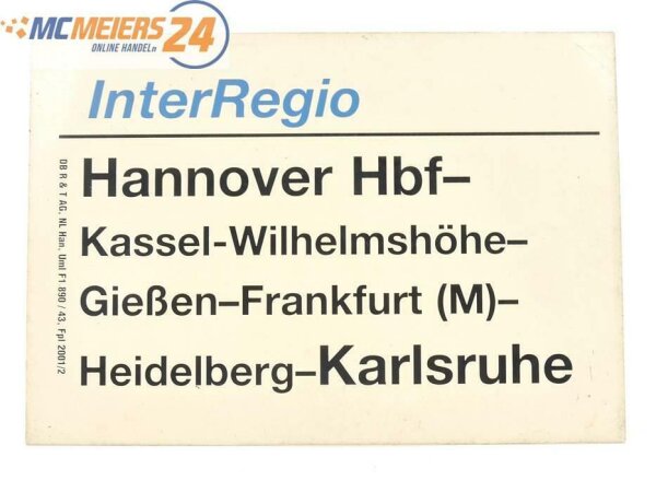 E244 Zuglaufschild Waggonschild InterRegio Hannover Hbf - Kassel - Karlsruhe