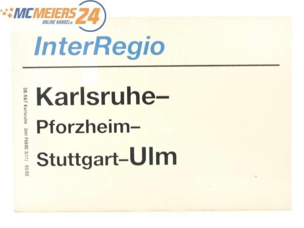E244 Zuglaufschild Waggonschild InterRegio Karlsruhe - Pforzheim - Ulm