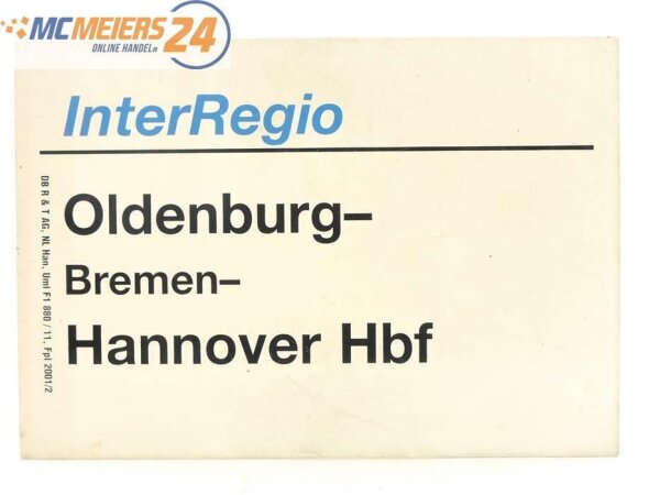 E244 Zuglaufschild Waggonschild InterRegio Oldenburg - Bremen - Hannover Hbf