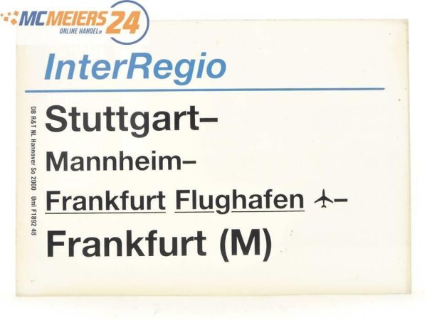 E244 Zuglaufschild Waggonschild InterRegio Stuttgart - Mannheim - Frankfurt (M)