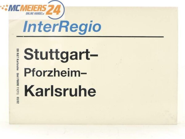 E244 Zuglaufschild Waggonschild InterRegio Stuttgart - Pforzheim - Karlsruhe