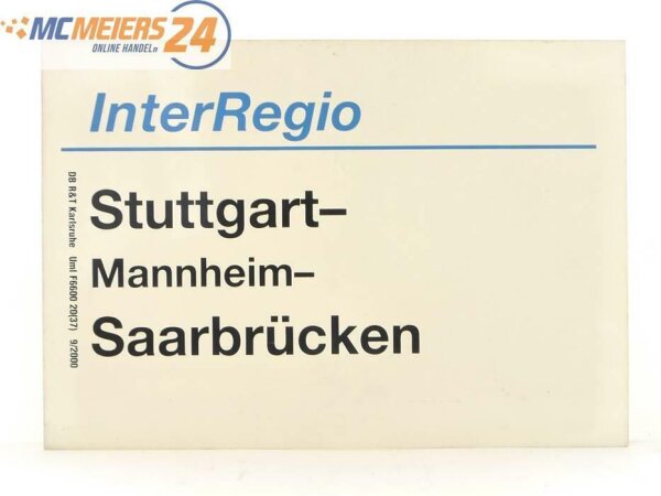 E244 Zuglaufschild Waggonschild InterRegio Stuttgart - Mannheim - Saarbrücken