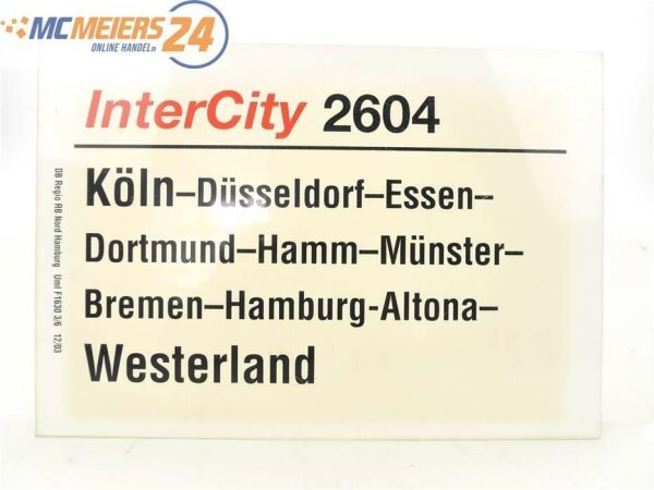 E244 Zuglaufschild Waggonschild InterCity 2604 Köln - Hamm - Bremen - Westerland