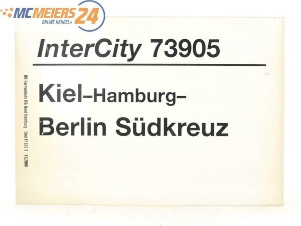E244 Zuglaufschild Waggonschild InterCity 73905 Kiel - Hamburg - Berlin Südkreuz