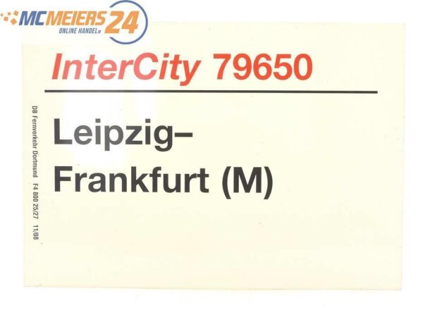 E244 Zuglaufschild Waggonschild InterCity 79650 Leipzig - Frankfurt (M)