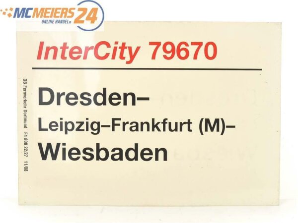 E244 Zuglaufschild Waggonschild InterCity 79670 Dresden - Leipzig - Wiesbaden
