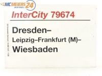 E244 Zuglaufschild Waggonschild InterCity 79674 Dresden -...