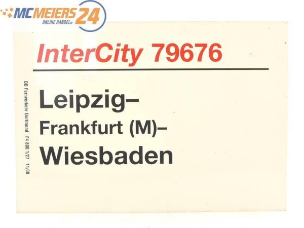 E244 Zuglaufschild Waggonschild InterCity 79676 Leipzig - Frankfurt - Wiesbaden