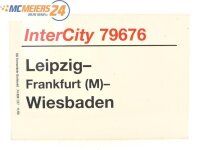 E244 Zuglaufschild Waggonschild InterCity 79676 Leipzig -...