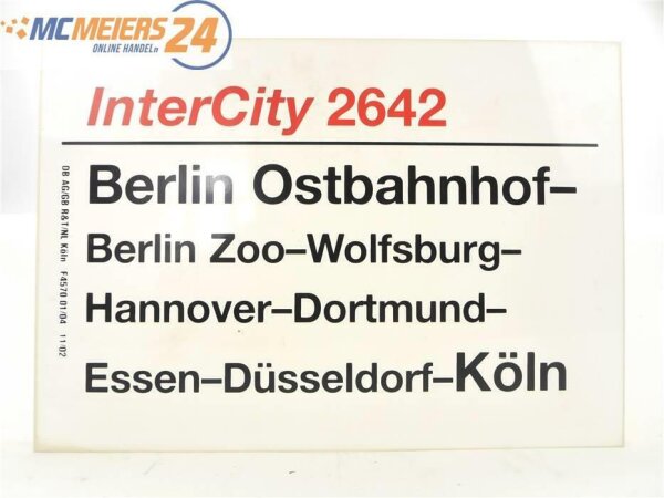 E244 Zuglaufschild Waggonschild InterCity 2642 Berlin Ostbahnhof - Essen - Köln