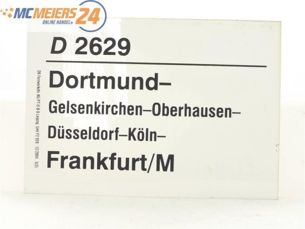 E244 Zuglaufschild Waggonschild D 2629 Dortmund - Gelsenkirchen - Frankfurt/M