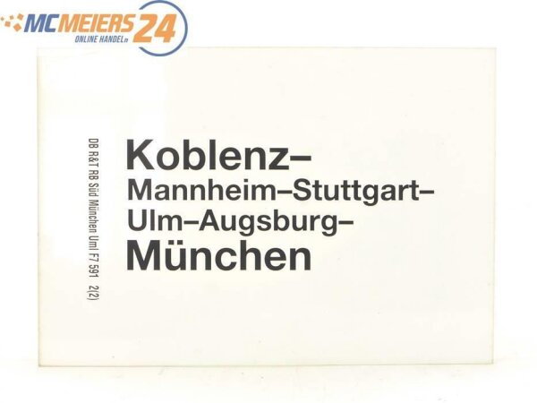 E244 Zuglaufschild Waggonschild Koblenz - Mannheim - Ulm - München
