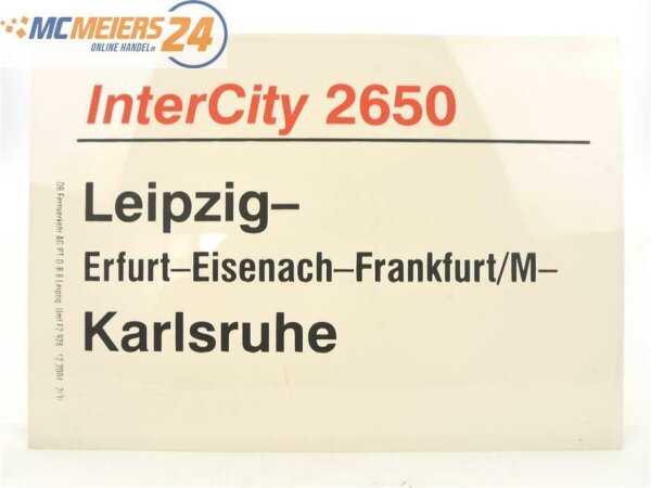E244 Zuglaufschild Waggonschild InterCity 2650 Leipzig - Frankfurt/M - Karlsruhe