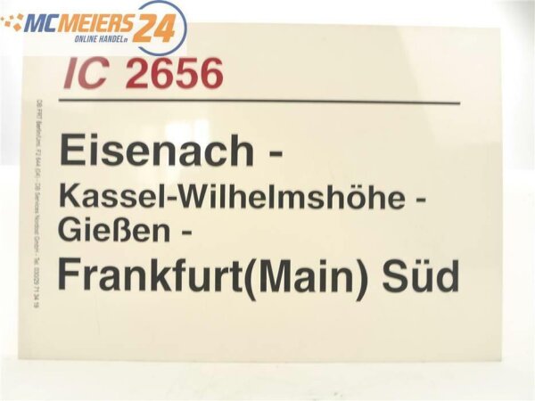 E244 Zuglaufschild Waggonschild IC 2656 Eisenach - Gießen - Frankfurt (Main) Süd