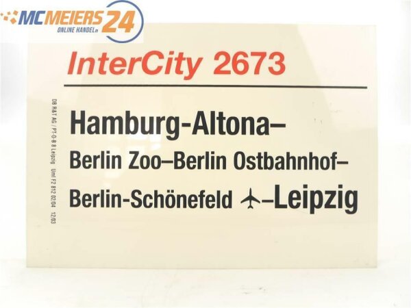 E244 Zuglaufschild Waggonschild InterCity 2673 Hamburg-Altona - Berlin - Leipzig