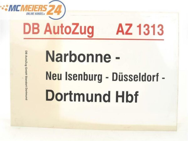 E244c Zuglaufschild Waggonschild DB AutoZug AZ 1313 Narbonne - Dortmund Hbf