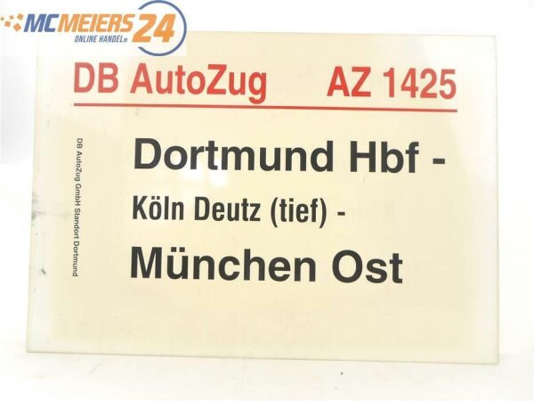 E244a Zuglaufschild Waggonschild DB AutoZug AZ 1425 Dortmund Hbf - München Ost