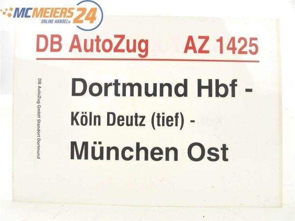 E244b Zuglaufschild Waggonschild DB AutoZug AZ 1425 Dortmund Hbf - München Ost