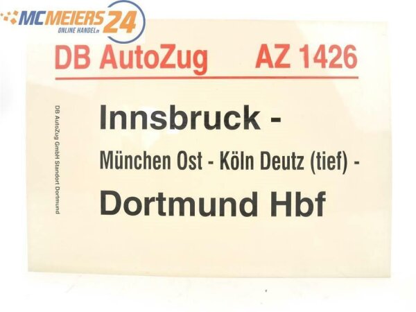 E244 Zuglaufschild Waggonschild DB AutoZug AZ 1426 Innsbruck - Dortmund Hbf