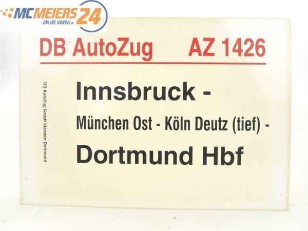 E244b Zuglaufschild Waggonschild DB AutoZug AZ 1426 Innsbruck - Dortmund Hbf