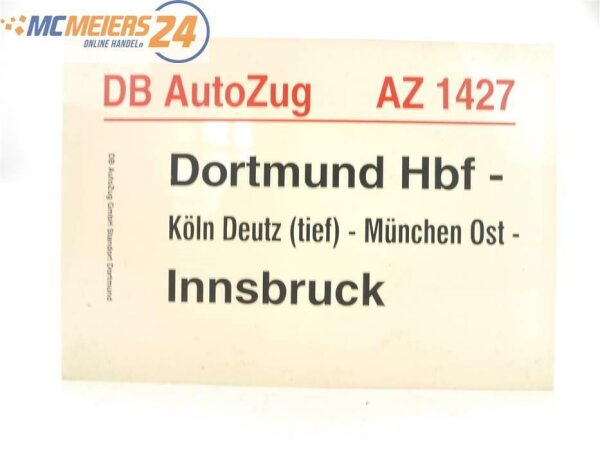E244c Zuglaufschild Waggonschild DB AutoZug AZ 1427 Dortmund Hbf - Innsbruck