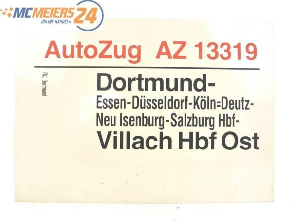 E244a Zuglaufschild Waggonschild AutoZug AZ 13319 Dortmund Hbf - Villach Hbf Ost