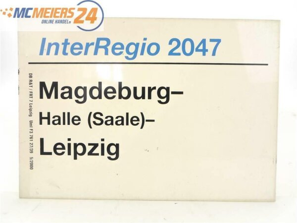 E244 Zuglaufschild Waggonschild InterRegio 2047 Magdeburg - Halle - Leipzig