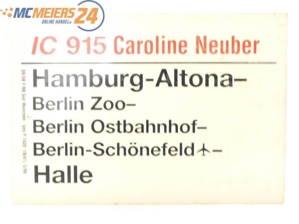 E244 Zuglaufschild Waggonschild IC 915 "Caroline Neuber" Hamburg-Altona - Halle