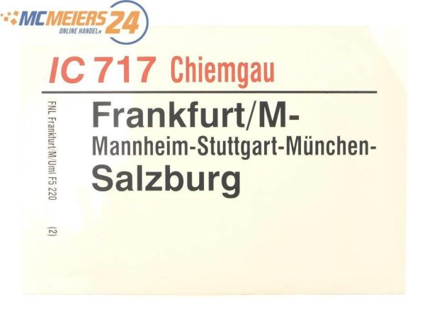 E244 Zuglaufschild Waggonschild IC 717 "Chiemgau" Frankfurt/M - Salzburg