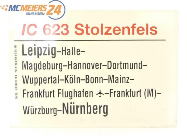 E244 Zuglaufschild Waggonschild IC 623 "Stolzenfels" Leipzig - Köln - Nürnberg