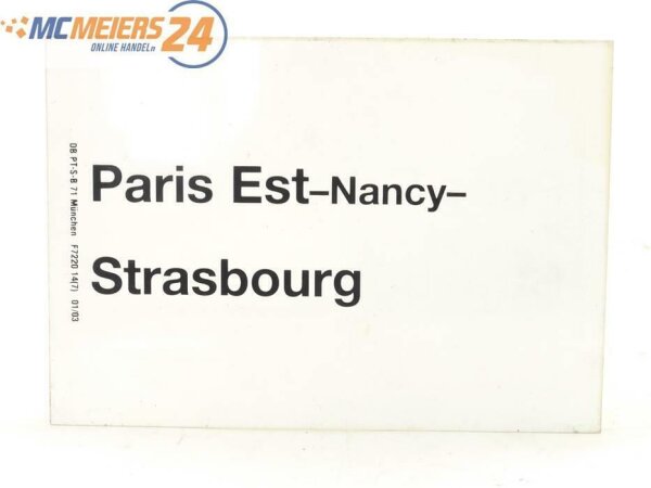 E244 Zuglaufschild Waggonschild Paris Est - Nancy - Strasbourg