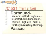 E244 Zuglaufschild Waggonschild IC 521 "Thurn u....