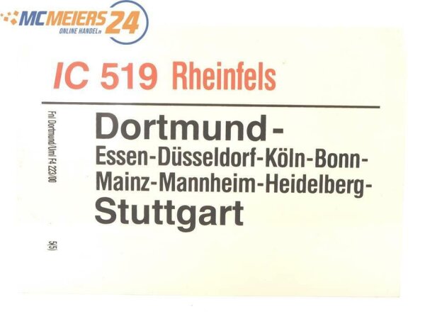 E244 Zuglaufschild Waggonschild IC 519 "Rheinfels" Dortmund - Bonn - Stuttgart