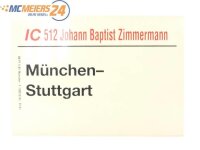 E244 Zuglaufschild Waggonschild IC 512 "Johann...