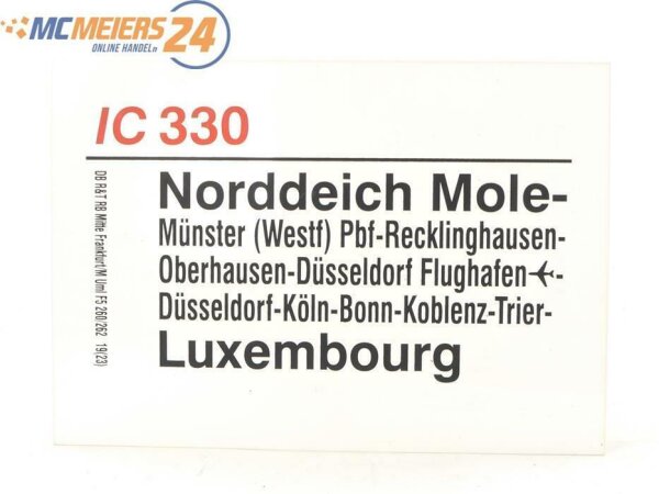 E244 Zuglaufschild Waggonschild IC 330 Norddeich Mole - Düsseldorf - Luxembourg