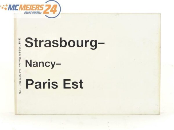 E244 Zuglaufschild Waggonschild Strasbourg - Nancy - Paris Est