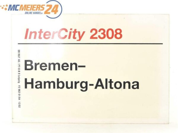 E244 Zuglaufschild Waggonschild InterCity 2308 Bremen - Hamburg-Altona