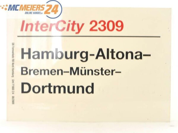 E244b Zuglaufschild Waggonschild InterCity 2309 Hamburg-Altona - Dortmund