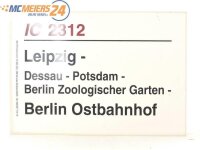 E244 Zuglaufschild Waggonschild IC 2312 Leipzig - Dessau...