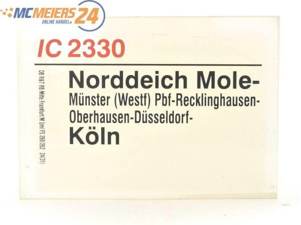 E244b Zuglaufschild Waggonschild InterCity 2330 Norddeich-Mole - Münster - Köln