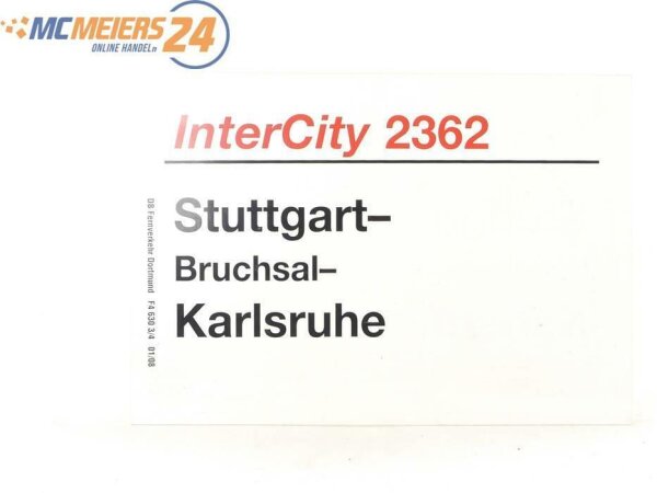 E244 Zuglaufschild Waggonschild InterCity 2362 Stuttgart - Karlsruhe