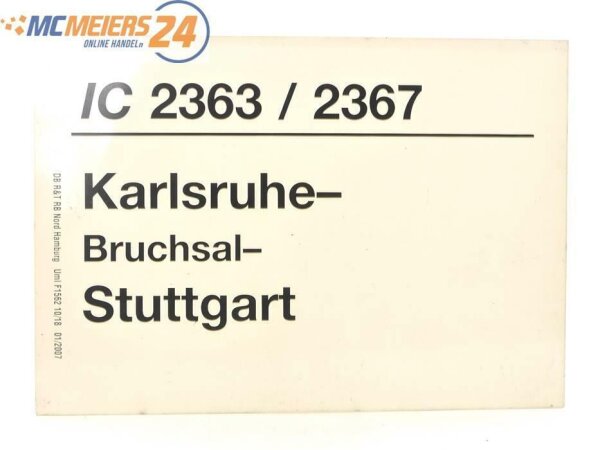 E244 Zuglaufschild Waggonschild IC 2363 / 2367 Karlsruhe - Bruchsal - Stuttgart